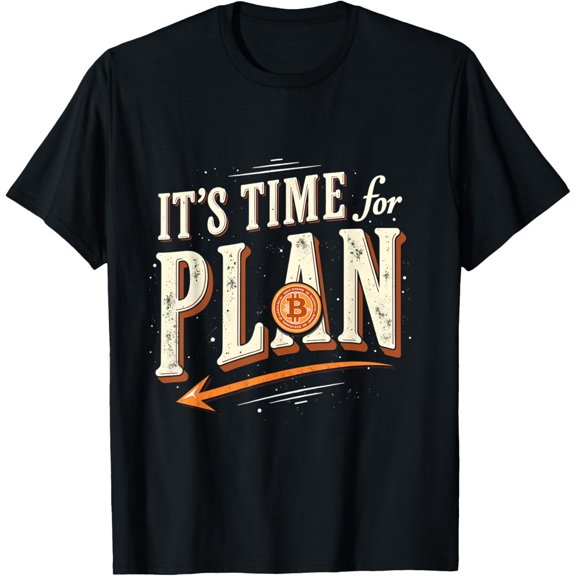 Exquisite and comfortable-It's time for Plan B Bitcoin Logo Crypto Blockchain BTC T-Shirt