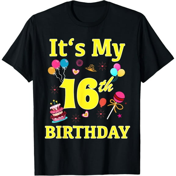 Exquisite and comfortable-Its My 16th Birthday Tshirt Birthday Party Gift T-Shirt