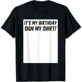 thumbnail image 1 of Exquisite and comfortable-Its My Birthday Sign My Shirt Boys Girls Signature T-Shirt, 1 of 4
