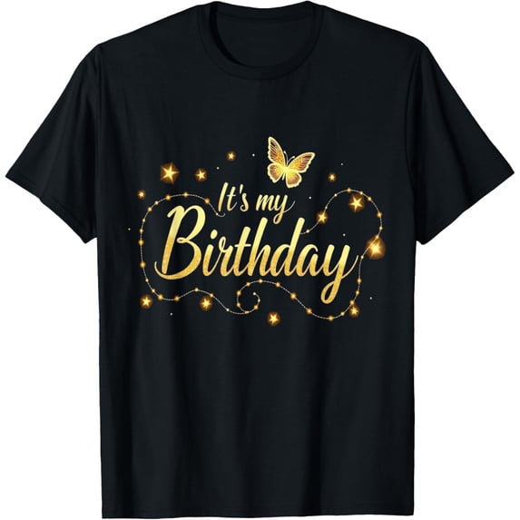 Exquisite and comfortable-Its My Birthday T-Shirt - Birthday Shirts for Women