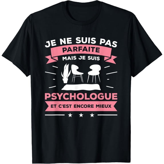 Exquisite and comfortable-Je N'Suis Pas Parfait But Je Suis Psychologist T-Shirt