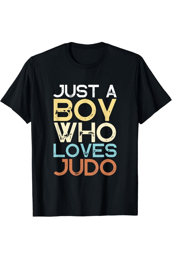 Exquisite and comfortable-Judo Coach Just A Boy Who Loves Judo T-Shirt