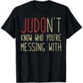 thumbnail image 1 of Exquisite and comfortable-Judont Know Who Youre Messing Funny Judo Martial Arts Gift T-Shirt, 1 of 4