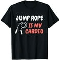 thumbnail image 1 of Exquisite and comfortable- Jump Rope Is My Cardio Skipping Rope Lover T-Shirt, 1 of 4