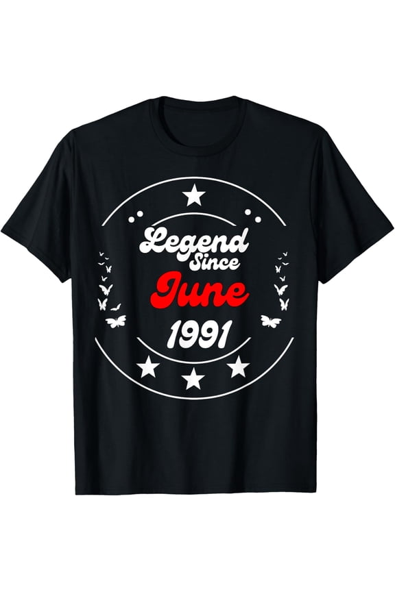 Exquisite and comfortable-June 1991 Birthday Legend Man Boy Since June 1991 T-Shirt