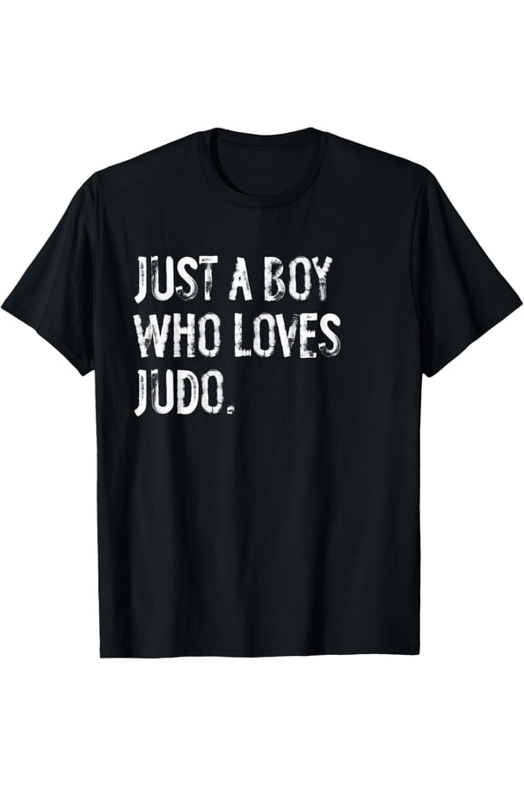 Exquisite and comfortable-Just A Boy Who Loves Judo T-Shirt