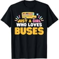 thumbnail image 1 of Exquisite and comfortable-Just A Girl Who Loves Buses School Bus Lover Birthday Gifts T-Shirt, 1 of 4