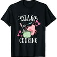 thumbnail image 1 of Exquisite and comfortable-Just A Girl Who Loves Cooking Chef Cooking T-Shirt, 1 of 4