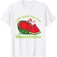 thumbnail image 1 of Exquisite and comfortable- Just Here For The Watermelon T-Shirt, 1 of 4