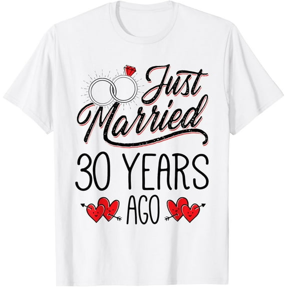 Exquisite and comfortable-Just Married 30 Years Ago Funny Couple 30th Anniversary T-Shirt