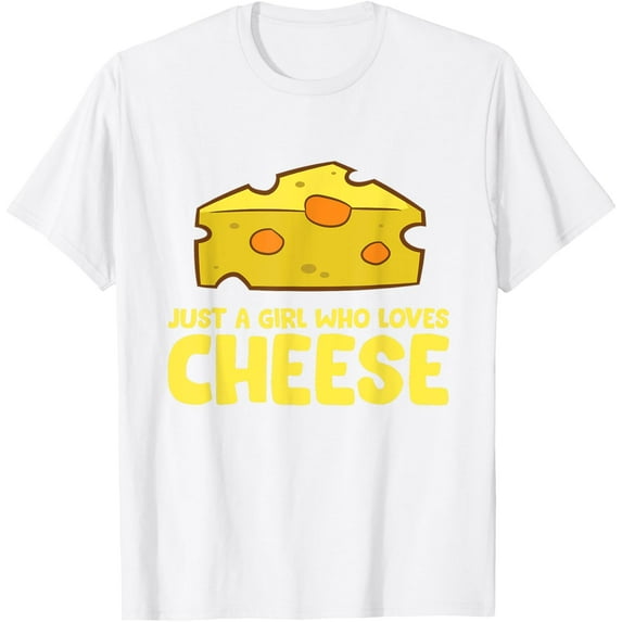 Exquisite and comfortable-Just a Girl Who Loves Cheeses Funny Cheese T-Shirt