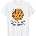 thumbnail image 1 of Exquisite and comfortable-Just a Girl Who Loves Cookies Funny Chocolate Chip Cookies T-Shirt, 1 of 4