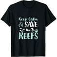 thumbnail image 1 of Exquisite and comfortable-Keep Calm and Save The Coral Reefs Keep The Ocean Clean T-Shirt, 1 of 4