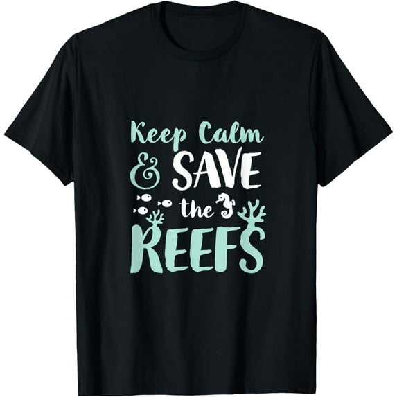 Exquisite and comfortable-Keep Calm and Save The Coral Reefs Keep The Ocean Clean T-Shirt