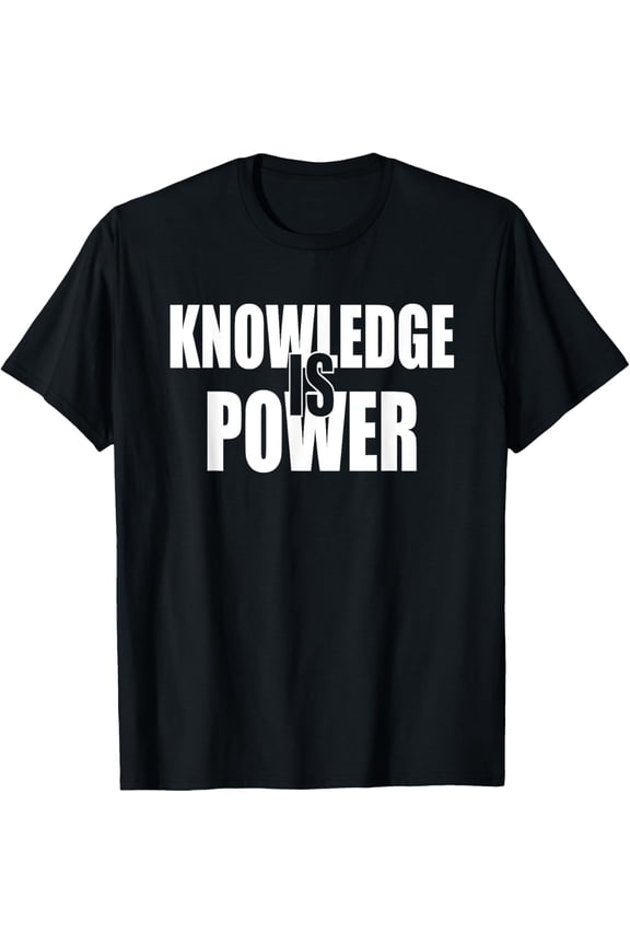 Exquisite and comfortable-Knowledge is Power T-Shirt