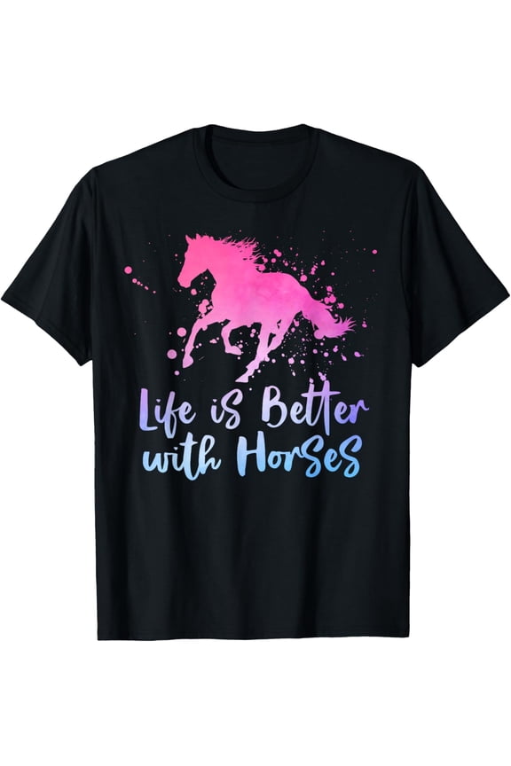 Exquisite and comfortable-LIFE IS BETTER WITH HORSES Equestrian Rider Horse Graphic T-Shirt