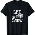 thumbnail image 1 of Exquisite and comfortable-Let it Snow Snowflake T-Shirt, 1 of 4