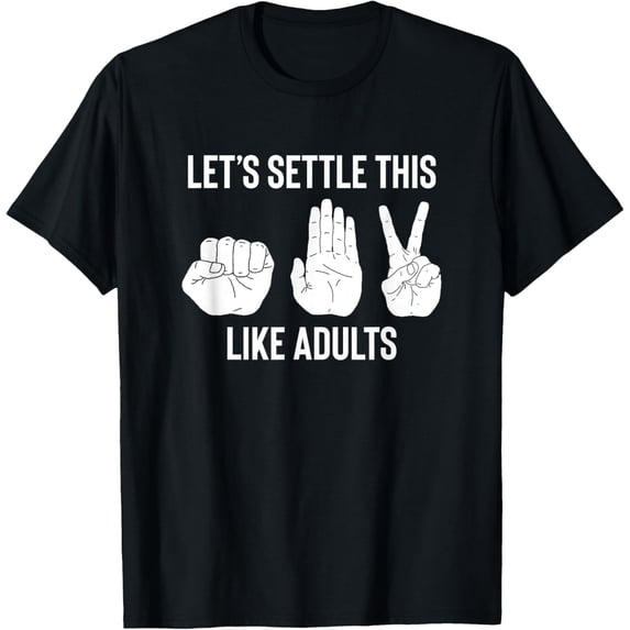 Exquisite and comfortable-Let's Settle This Like Adults Funny Rock Paper Scissor T-Shirt