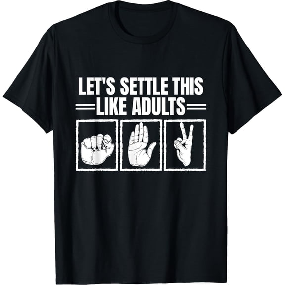Exquisite and comfortable-Let's Settle This Like Adults Rock Paper Scissors Hand Game T-Shirt