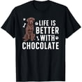 thumbnail image 1 of Exquisite and comfortable-Life Is Better Chocolate Labrador Owner Chocolate Lab Lover T-Shirt, 1 of 4