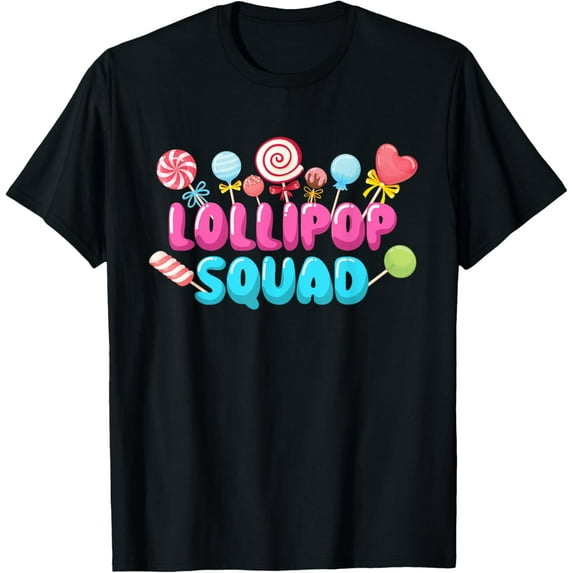 Exquisite and comfortable-Lollipop Squad - Lollipop Candy Lovers Sweets T-Shirt
