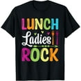 thumbnail image 1 of Exquisite and comfortable-Lunch Ladies Rock I Lunch Lady T-Shirt, 1 of 4
