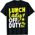 thumbnail image 1 of Exquisite and comfortable-Lunch Lady Lunch Lady Off Duty T-Shirt, 1 of 4