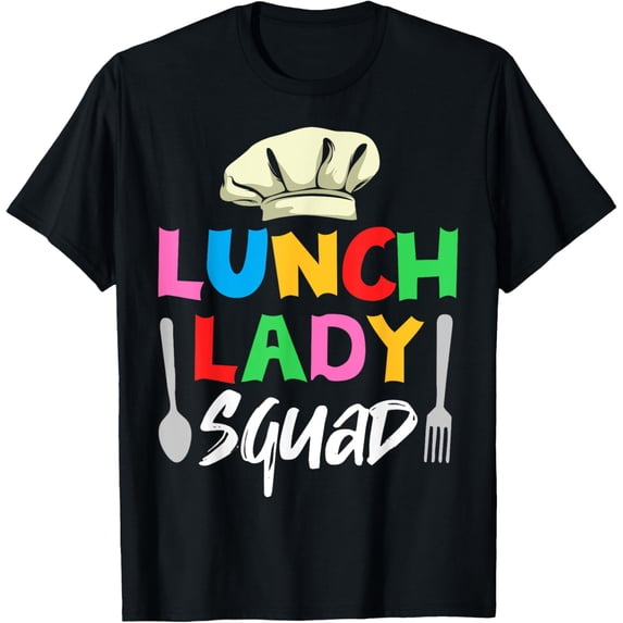 Exquisite and comfortable-Lunch Lady Squad Cafeteria Worker Appreciation Lunch Lady T-Shirt
