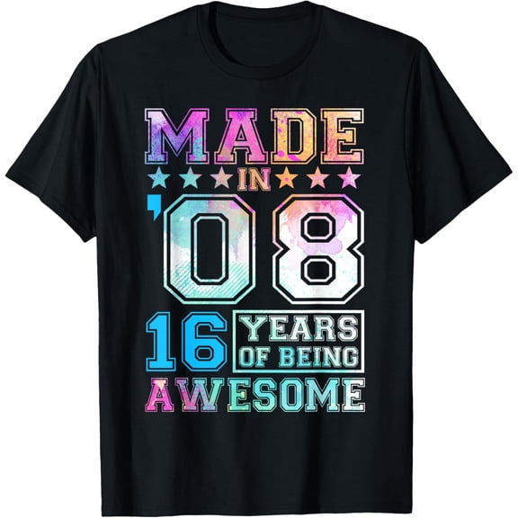Exquisite and comfortable-Made In 2008 16 Years Of Being Awesome 16th Birthday Gift T-Shirt