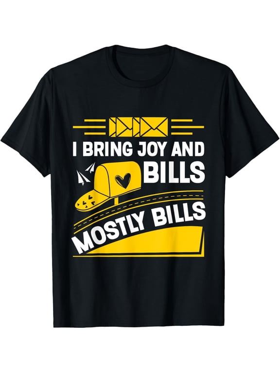 Exquisite and comfortable-Mailman I Bring Joy And Bills Postal Worker Mail Carrier T-Shirt