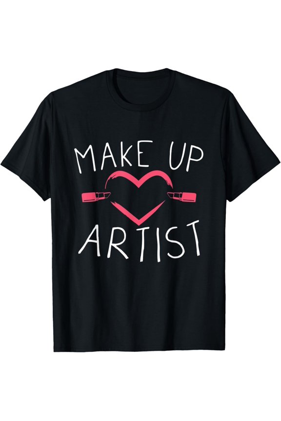 Exquisite and comfortable-Make Up Artist Beauty Cosmetics Lipstick Cosmetologist T-Shirt