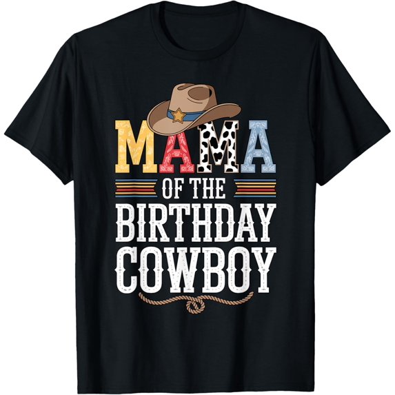 Exquisite and comfortable-Mama of the Birthday Cowboy Western Howdy Funny Humor Meme T-Shirt