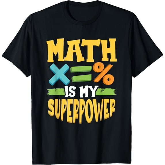 Exquisite and comfortable-Math Is My Superpower Chemistry Physics T-Shirt