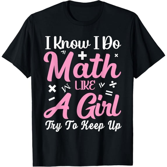 Exquisite and comfortable-Math Like A Girl Shirt For Girls Teens Women Math Student T-Shirt