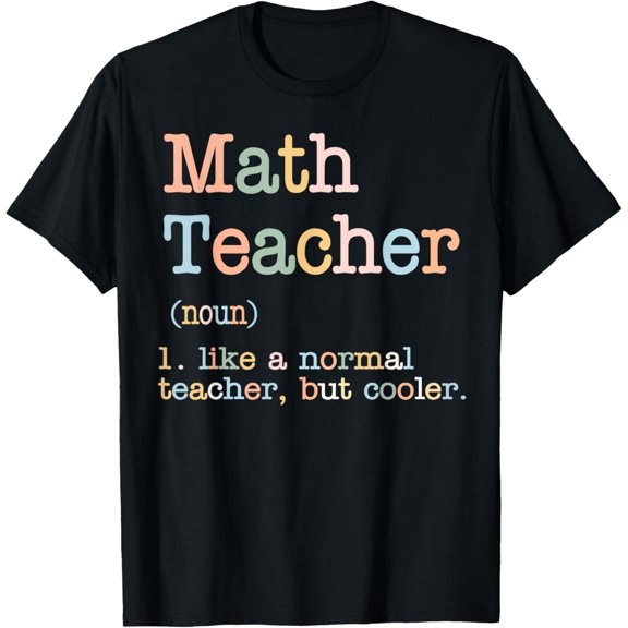 Exquisite and comfortable-Math Teacher Like a Normal Teacher But Cooler T-Shirt