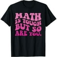 thumbnail image 1 of Exquisite and comfortable-Math is Tough But So Are You Back To School Math Teacher T-Shirt, 1 of 4