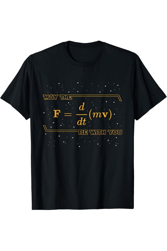 Exquisite and comfortable-May The F = m(dv/dt) Be with You - Funny Physics Geek T-Shirt