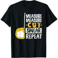 thumbnail image 1 of Exquisite and comfortable-Measure Cut Swear Repeat - Woodworking Woodworker T-Shirt, 1 of 4