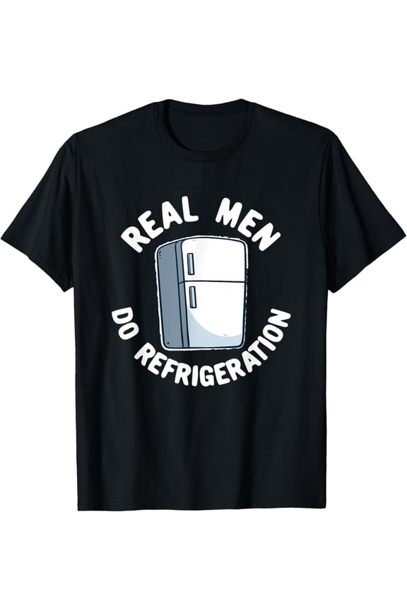 Exquisite and comfortable-Mens Funny Real Men Do Refrigeration Design T-Shirt