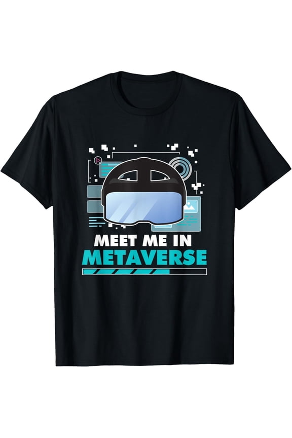 Exquisite and comfortable-Metaverse Player Meet Me In Metaverse Gaming VR T-Shirt
