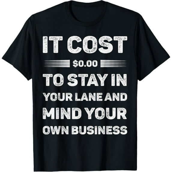 Exquisite and comfortable-Mind Your Own Business | Minding Your Own Business Quote T-Shirt