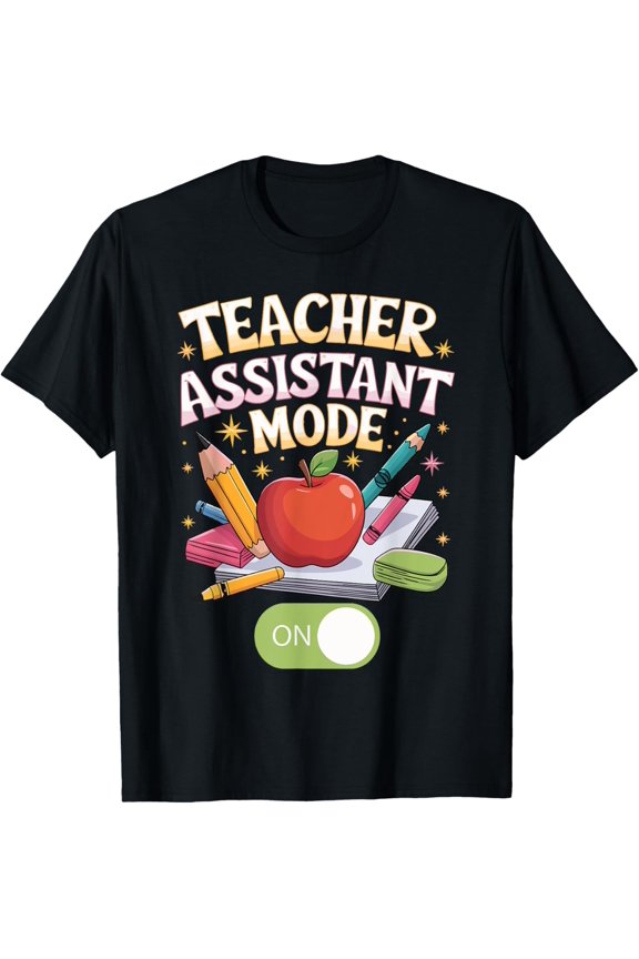 Exquisite and comfortable-Mode On Education Teaching Teach School Teacher Assistant T-Shirt
