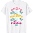 thumbnail image 1 of Exquisite and comfortable-Mom Daughter Granddaughter Squad Matching Mother's day T-Shirt, 1 of 4