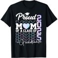 thumbnail image 1 of Exquisite and comfortable-Mom Senior 2025 Proud Mom Of A Class Of 2025 Graduate T-Shirt, 1 of 4