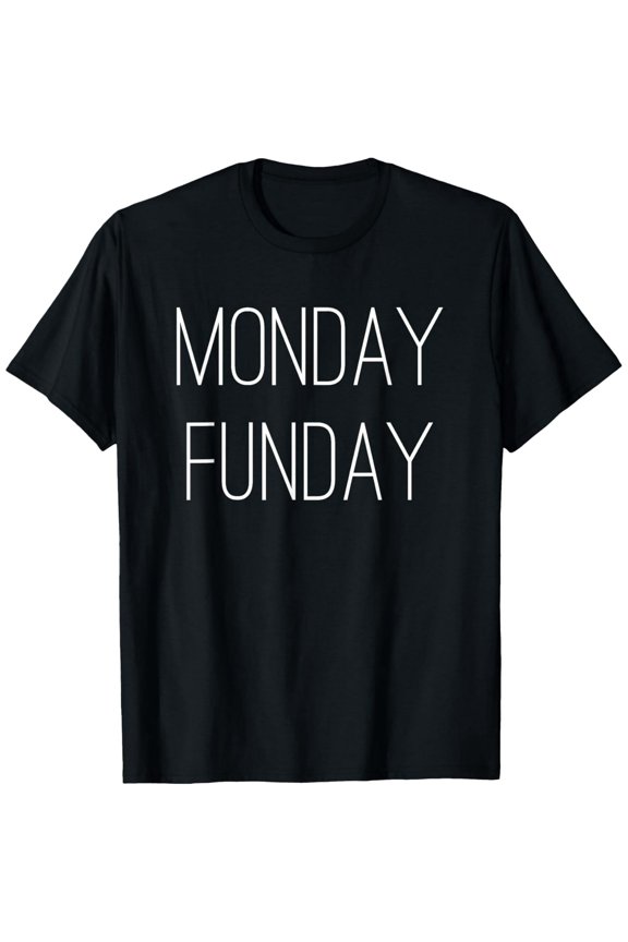 Exquisite and comfortable-Monday Funday Shirt
