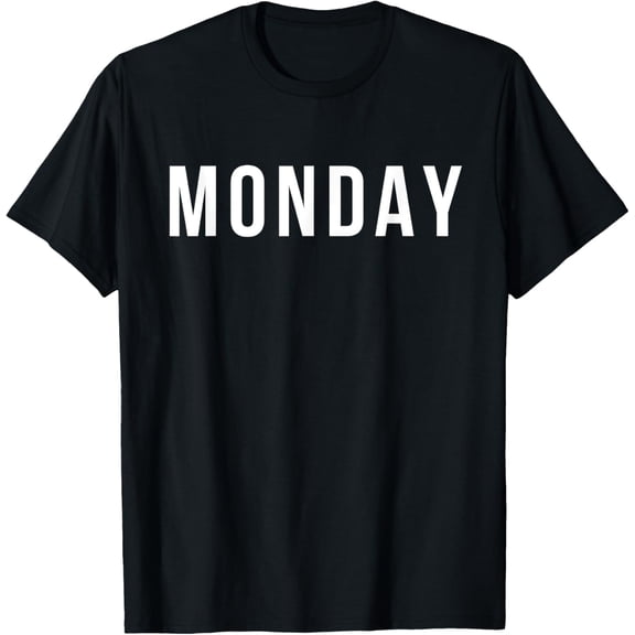 Exquisite and comfortable-Monday T-Shirt