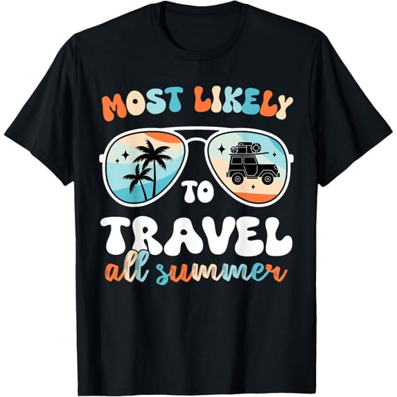 Exquisite and comfortable-Most likely to Travel All Summer Teacher Men Women Dad Trip T-Shirt