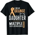 thumbnail image 1 of Exquisite and comfortable-Multiple Sclerosis MS Awareness Shirt: Support My Daughter, 1 of 4