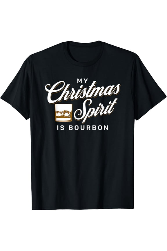 Exquisite and comfortable-My Christmas Spirit is Bourbon for Funny Whiskey Drinker T-Shirt