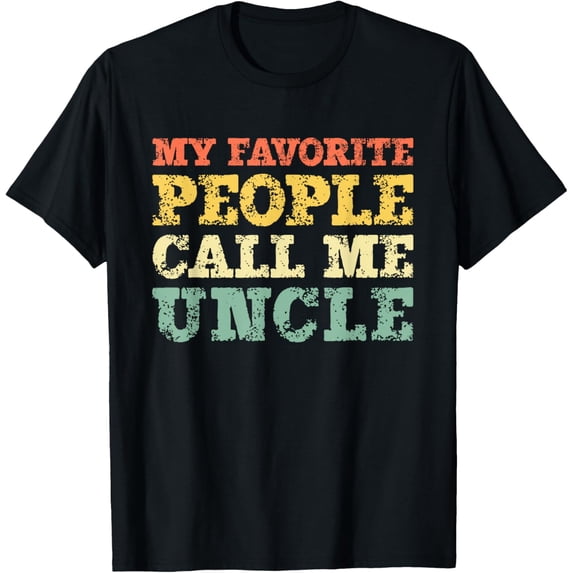 Exquisite and comfortable-My Favorite People Call Me Uncle Vintage T-Shirt